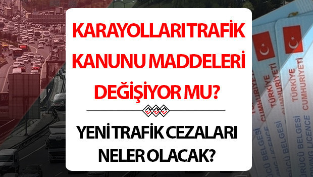trafik cezalari icerigi ve maddeleri 2025 trafik cezalari 2025 ne zaman yururluge girecek yeni trafik cezalari neler ne zaman cikacak meclisten gecti mi karayollari trafik kanununda degisikligi genel kurulda GrZRey1S.jpg