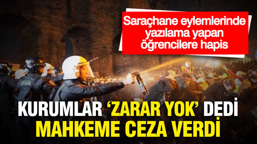 Saraçhane Eylemlerinde Yazılama Yapan Öğrencilere Hapis Cezası Verildi